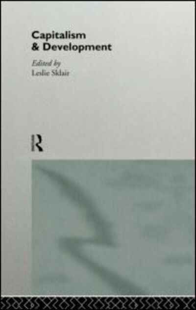 Cover for Sklair Leslie · Capitalism and Development (Gebundenes Buch) (1994)