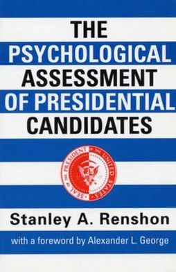 Cover for Stanley A. Renshon · The Psychological Assessment of Presidential Candidates (Paperback Book) [New edition] (1998)