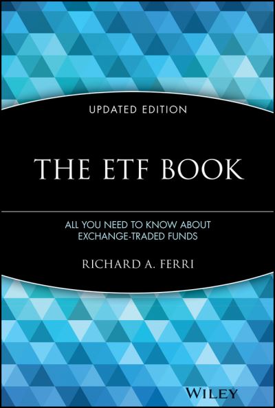Cover for Richard A. Ferri · The ETF Book: All You Need to Know About Exchange-Traded Funds (Hardcover Book) [Updated edition] (2009)