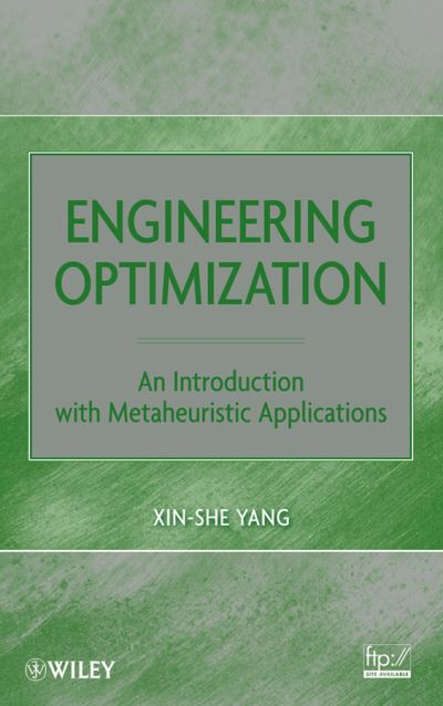 Cover for Yang, Xin-She (University of Cambridge, UK) · Engineering Optimization: An Introduction with Metaheuristic Applications (Hardcover Book) (2010)