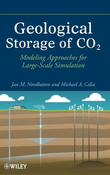 Cover for Nordbotten, Jan Martin (University of Bergen) · Geological Storage of CO2: Modeling Approaches for Large-Scale Simulation (Inbunden Bok) (2012)