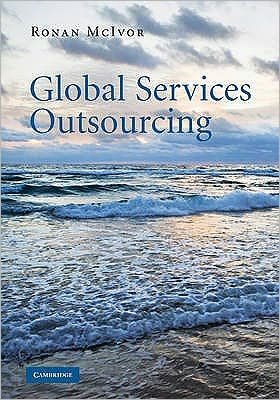 Cover for McIvor, Ronan (University of Ulster) · Global Services Outsourcing (Hardcover Book) (2010)