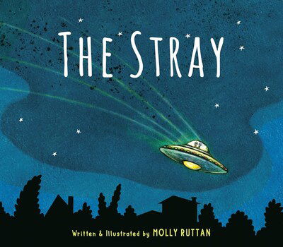 Cover for Molly Ruttan · The Stray (Hardcover Book) (2020)