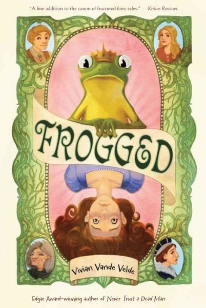 Frogged - Vivian Vande Velde - Bücher - Houghton Mifflin Harcourt Publishing Com - 9780544225466 - 15. April 2014