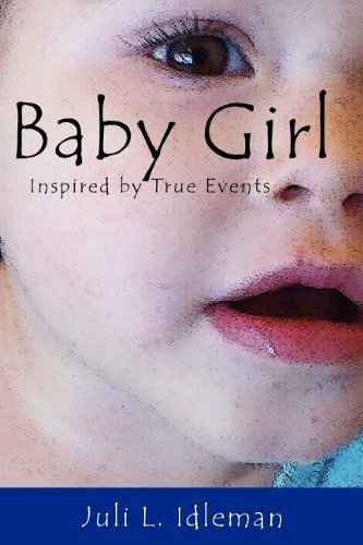 Juli Idleman · Baby Girl (Paperback Bog) (2011)