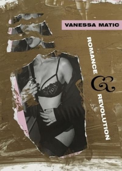 Cover for Vanessa Matic · Romance &amp; Revolution (Paperback Book) (2020)