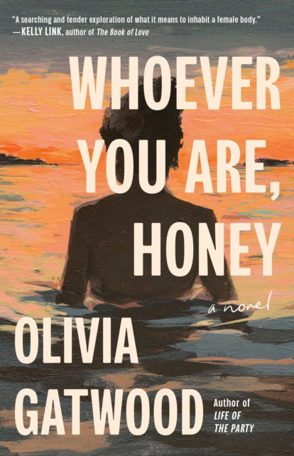 Cover for Whoever You Are, Honey: A Novel (Paperback Book) (2025)