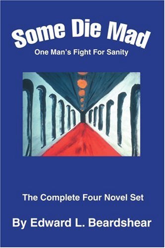 Cover for Edward Beardshear · Some Die Mad: One Man's Fight for Sanity (Paperback Book) (2003)