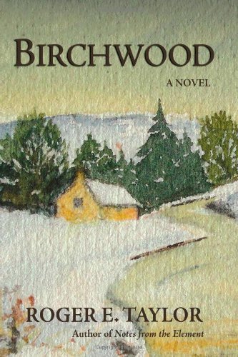 Birchwood: a Novel - Roger Taylor - Bücher - iUniverse - 9780595715466 - 28. August 2008