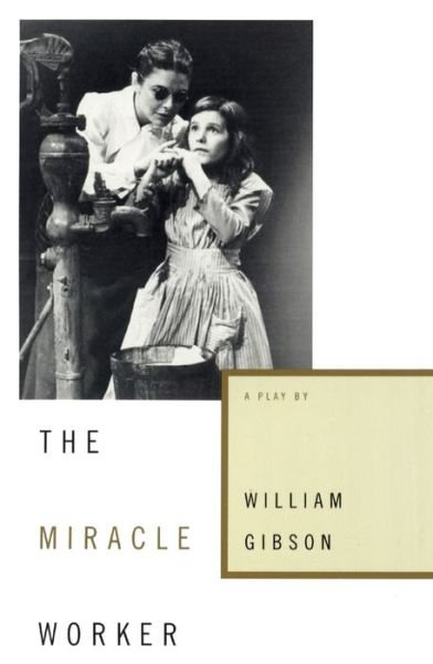 Cover for William Gibson · The Miracle Worker (Bound for Schools &amp; Libraries) (Pocketbok) (2008)