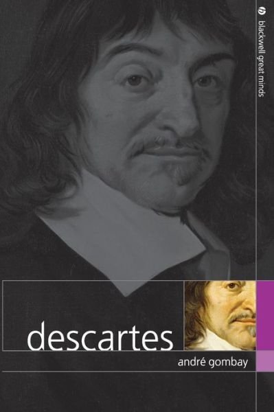 Cover for Gombay, Andre (University of Toronto) · Descartes - Blackwell Great Minds (Pocketbok) (2006)