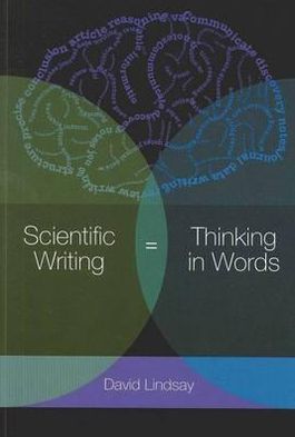 Cover for David Lindsay · Scientific Writing = Thinking in Words: Thinking in Words (Paperback Book) (2011)