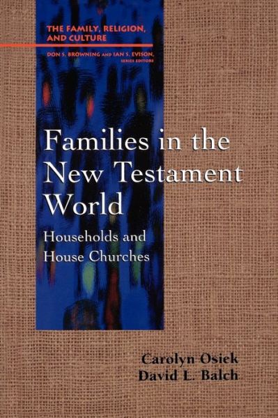 Cover for David L. Balch · Families in the New Testament World: Households and House Churches (Family, Religion, and Culture) (Paperback Book) [1st edition] (1997)