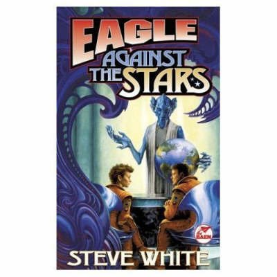Cover for Steve White · Eagle Against the Stars (Paperback Bog) [First edition] (2000)