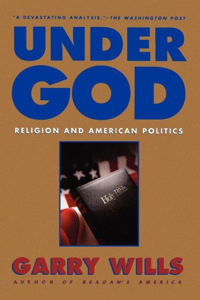 Cover for Garry Wills · Under God (Paperback Book) [Reprint edition] (1991)