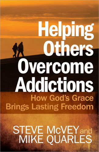 Cover for Steve McVey · Helping Others Overcome Addictions: How God's Grace Brings Lasting Freedom (Paperback Book) [7.2.2012 edition] (2012)