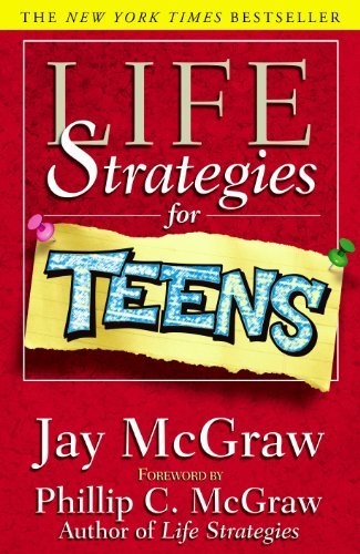 Life Strategies For Teens - Jay McGraw - Kirjat - Simon & Schuster - 9780743215466 - maanantai 2. heinäkuuta 2001
