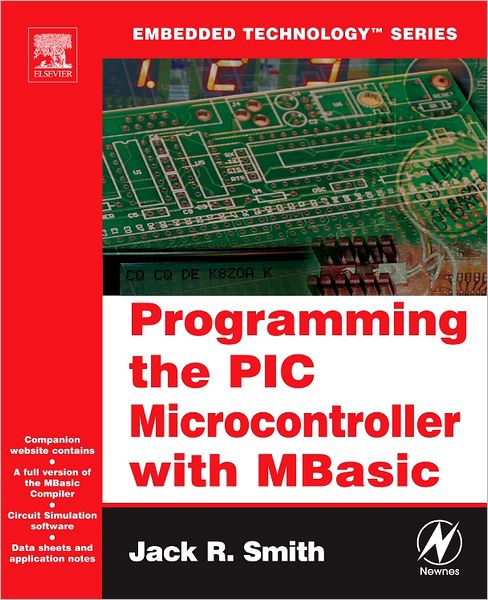 Cover for Smith, Jack (Founder and Consultant, TeleworX, Vienna, VA.) · Programming the PIC Microcontroller with MBASIC - Embedded Technology (Paperback Book) (2005)