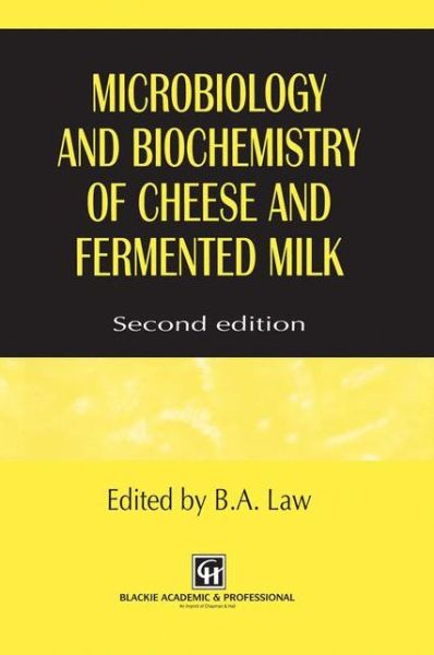 Cover for B a Law · Microbiology and Biochemistry of Cheese and Fermented Milk (Hardcover bog) [2nd Ed. 1997 edition] (1997)