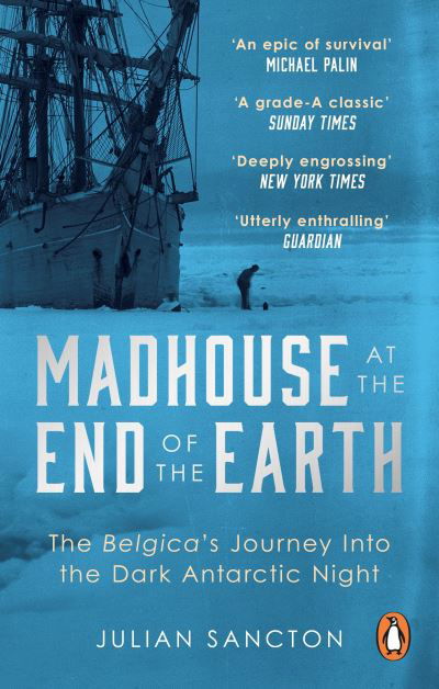 Cover for Julian Sancton · Madhouse at the End of the Earth: The Belgica’s Journey into the Dark Antarctic Night (Paperback Bog) (2022)