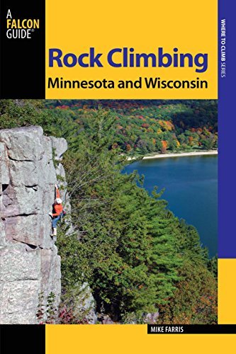 Cover for Mike Farris · Rock Climbing Minnesota and Wisconsin - State Rock Climbing Series (Paperback Book) [Second edition] (2012)