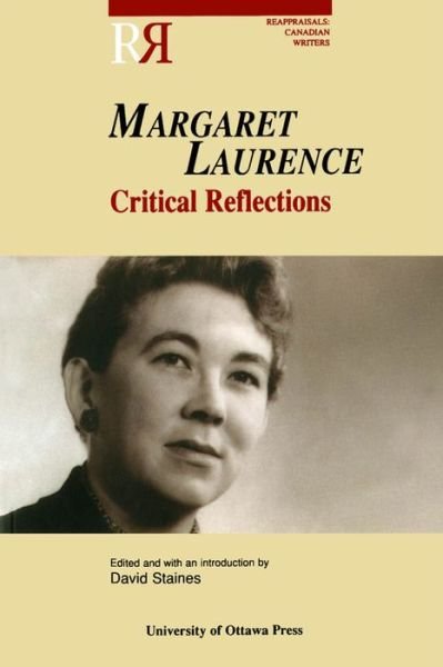 Cover for Margaret Laurence: Critical Reflections - Reappraisals: Canadian Writers (Paperback Book) (2001)