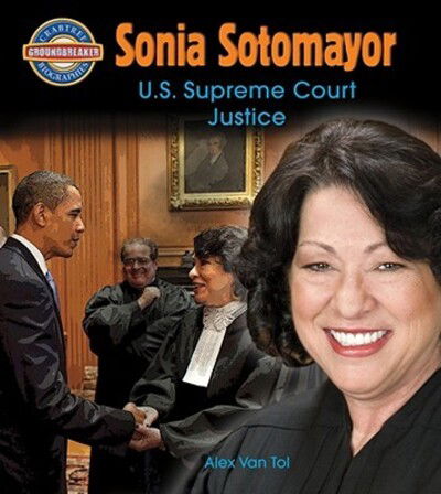 Cover for Alex Van Tol · Sonia Sotomayor U.S. Supreme Court justice (Book) (2010)