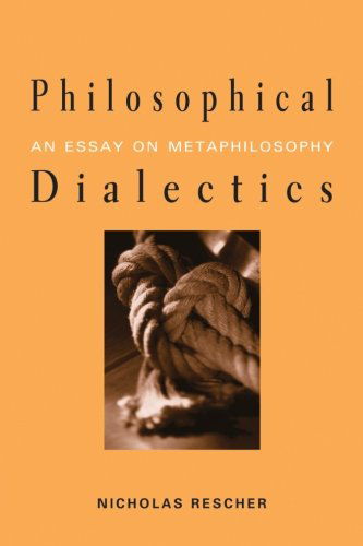 Cover for Nicholas Rescher · Philosophical Dialectics: an Essay on Metaphilosophy (Paperback Book) [Annotated edition] (2007)