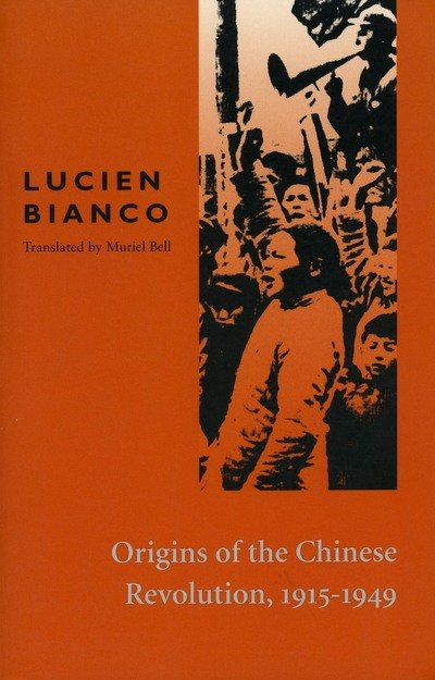 Cover for Lucien Bianco · Origins of the Chinese revolution, 1915-1949. (Book) (1971)