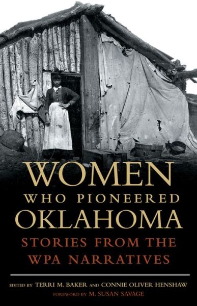 Cover for Terri M Baker · Women Who Pioneered Oklahoma: Stories from the WPA Narratives (Paperback Book) (2011)