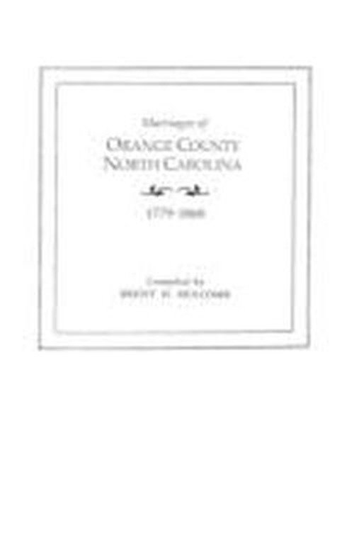 Cover for Holcomb · Marriages of Orange County, North Carolina, 1779-1868 (#2766) (Taschenbuch) (2009)