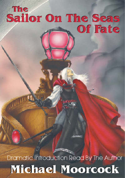 Cover for Michael Moorcock · Elric Volume 2: The Sailor On The Seas Of Fate (CD) (2006)