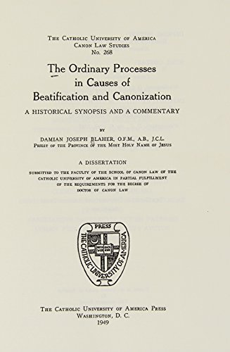 Cover for Blaher · The Ordinary Processes in Causes of Beatification and Canonization (1949) (Canon Law Dissertations) (Hardcover bog) (2013)