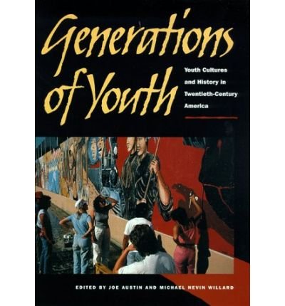 Cover for Michael Willard · Generations of Youth: Youth Cultures and History in Twentieth-Century America (Taschenbuch) (1998)