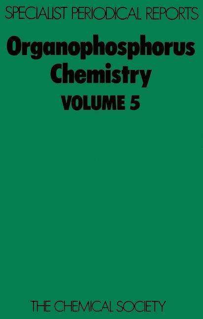 Organophosphorus Chemistry: Volume 5 - Specialist Periodical Reports - Royal Society of Chemistry - Bøger - Royal Society of Chemistry - 9780851860466 - 1. oktober 1974