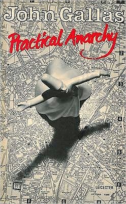 Cover for John Gallas · Practical Anarchy: Poems (Paperback Book) (1989)