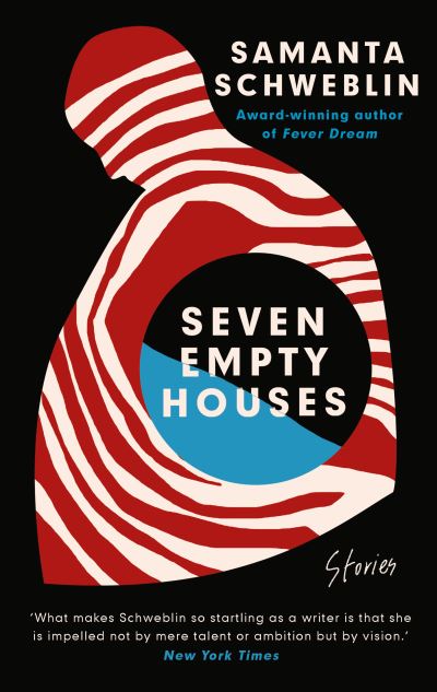 Cover for Samanta Schweblin · Seven Empty Houses: Winner of the National Book Award for Translated Literature, 2022 (Pocketbok) (2023)