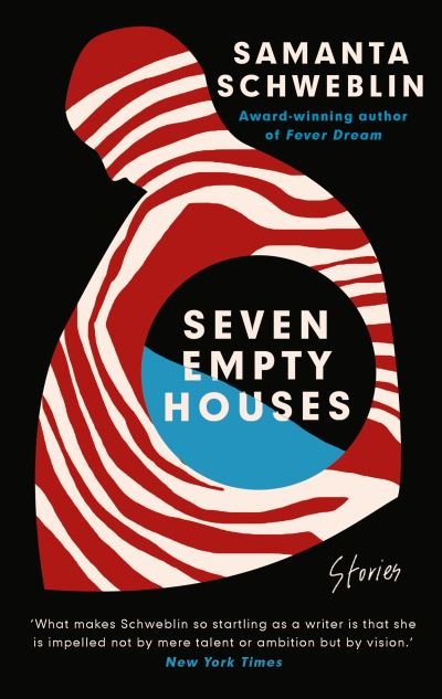 Cover for Samanta Schweblin · Seven Empty Houses: Winner of the National Book Award for Translated Literature, 2022 (Taschenbuch) (2023)