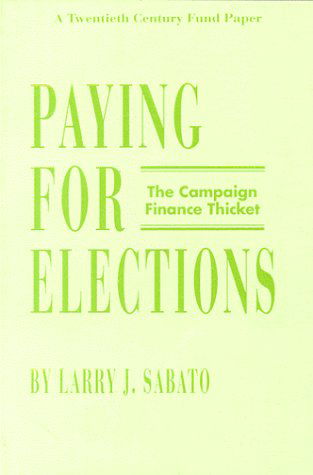 Cover for Larry J. Sabato · Paying for Elections: the Campaign Finance Thicket/a Twentieth Century Fund Paper (Paperback Book) (1989)