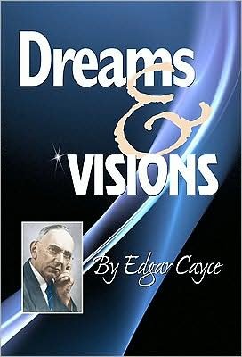 Cover for Cayce, Edgar (Edgar Cayce) · Dreams and Visions (Paperback Book) (2009)
