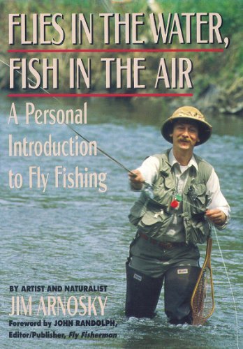 Flies in the Water, Fish in the Air - Jim Arnosky - Livros - Countryman Press Inc. - 9780881502466 - 7 de novembro de 1996