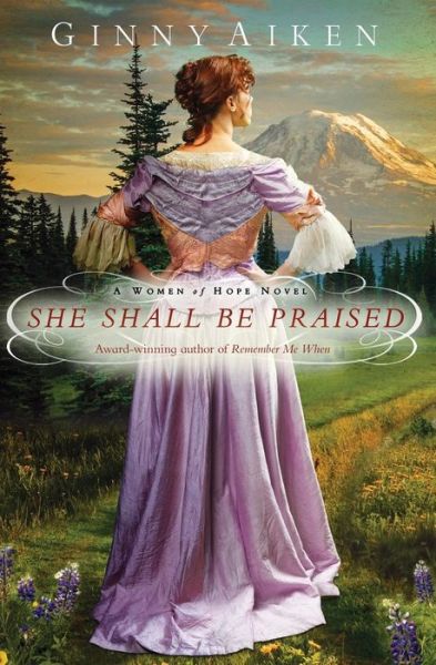 Cover for Ginny Aiken · She Shall Be Praised - Women of Hope (Paperback Book) (2014)