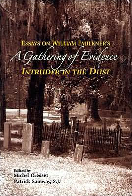 Cover for Samway, Patrick, S.j. · A Gathering of Evidence: Essays on William Faulkner's 'Intruder in the Dust' (Hardcover Book) (2004)