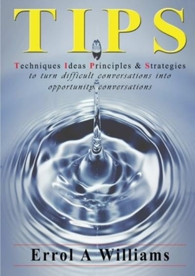 Cover for Errol A Williams · TIPS - Techniques Ideas Principles &amp; Strategies (Paperback Book) (2012)