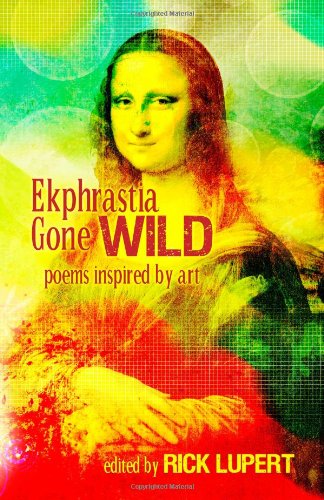 Cover for Rick Lupert · Ekphrastia Gone Wild: Poems Inspired by Art (Paperback Book) (2013)