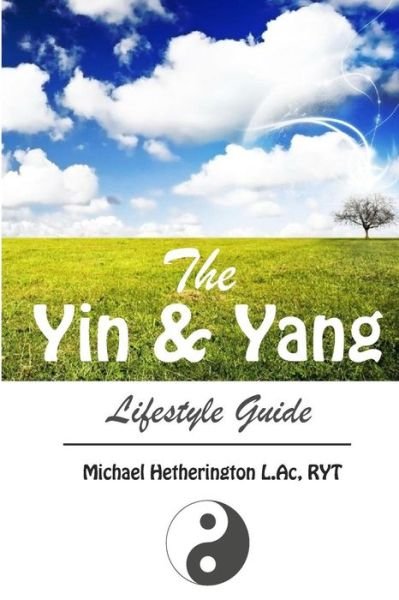 Cover for Michael Hetherington · The Yin and Yang Lifestyle Guide (Taschenbuch) (2014)