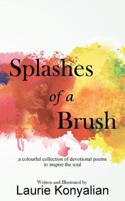 Cover for Laurie Konyalian · Splashes of a Brush (Paperback Book) (2017)