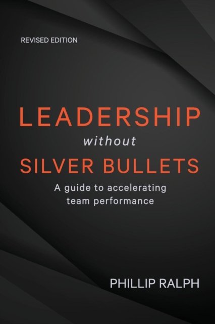 Cover for Phillip Ralph · Leadership Without Silver Bullets (Paperback Book) (2017)