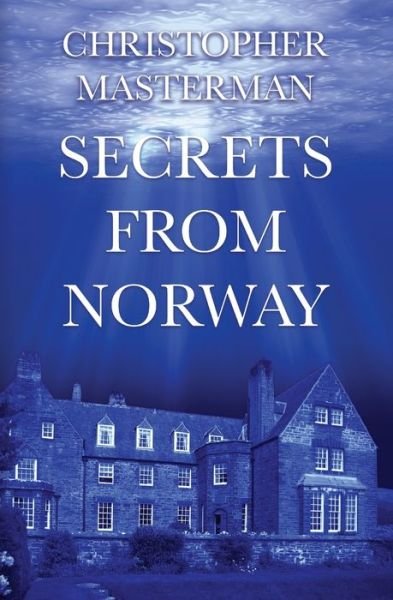 Christopher Masterman · Secrets From Norway (Paperback Book) (2017)