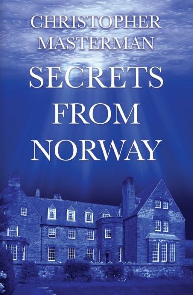 Christopher Masterman · Secrets From Norway (Paperback Book) (2017)